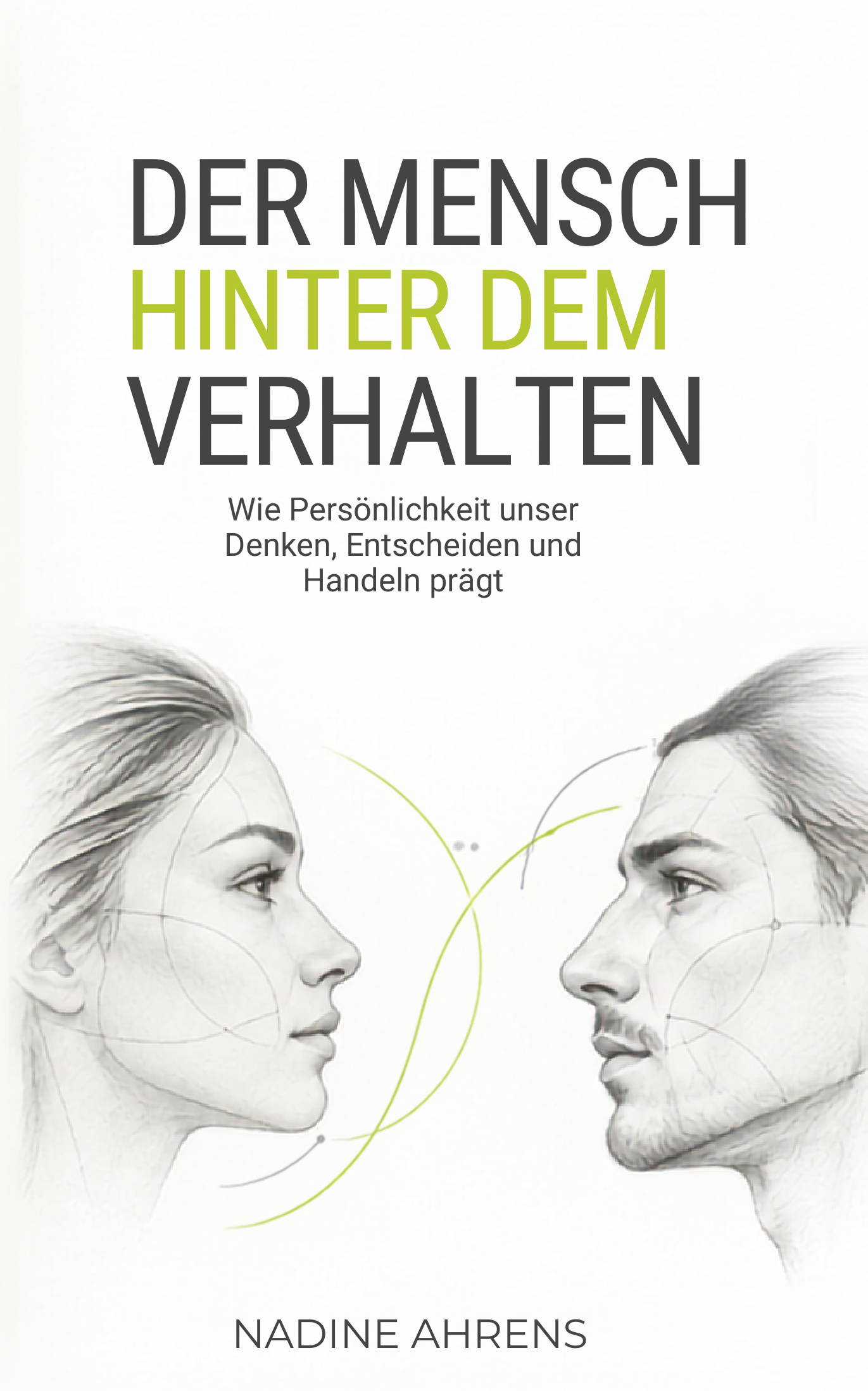 Buchcover: Der Mensch hinter dem Verhalten von Nadine Ahrens